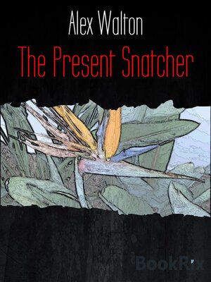 cover image of The Present Snatcher